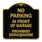 Signmission No Parking in Front of Garage Prohibido Estacionarse, Black & Gold Alum, 18" x 18", BG-1818-23720 A-DES-BG-1818-23720 - alternate 1